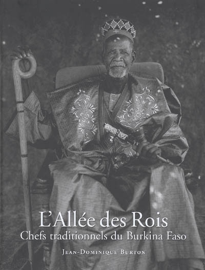 L'allée des rois : chefs traditionnels du Burkina Faso