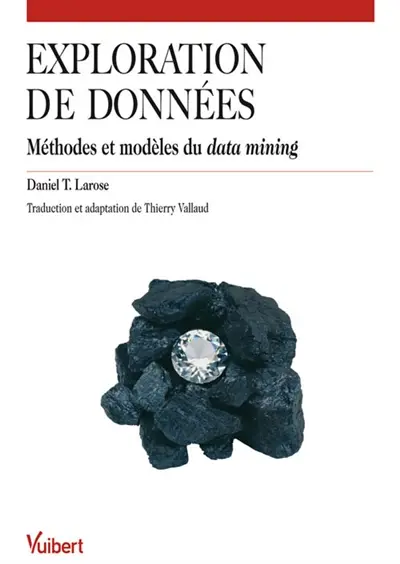 Exploration de données : méthodes et modèles du data mining