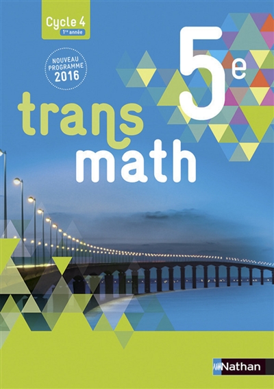 Transmath 5e, cycle 4, 1re année : nouveau programme 2016 : grand format