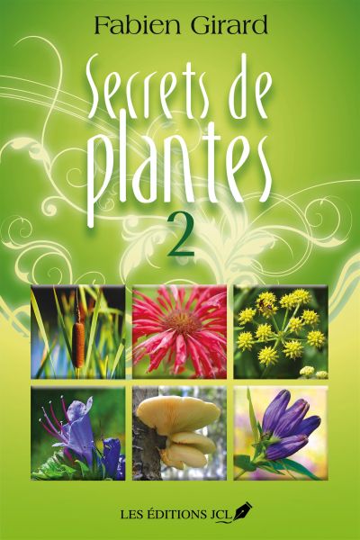 Secrets de plantes. Vol. 2. Secrets de plantes