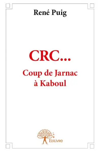 Crc… coup de jarnac à kaboul