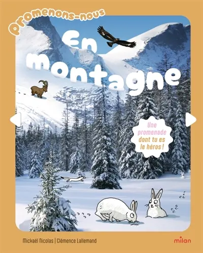 En montagne : une promenade dont tu es le héros !