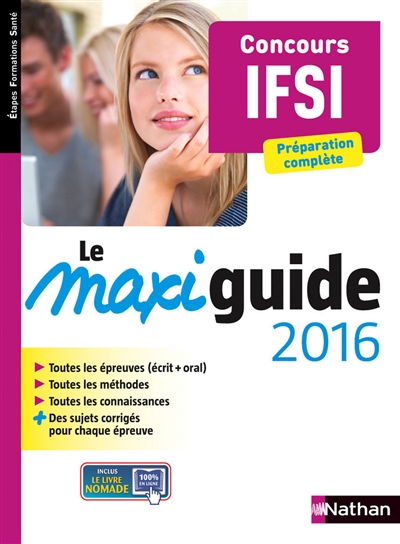 Le maxi-guide 2016 : concours IFSI : préparation complète