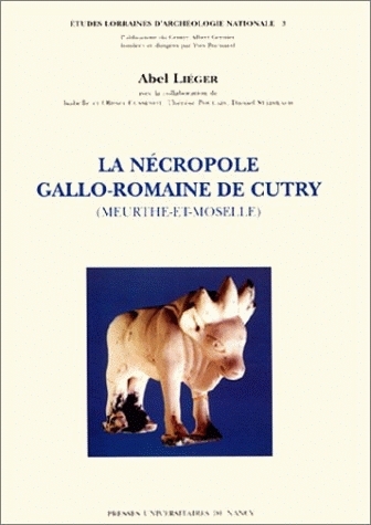 La nécropole Gallo-Romaine de Cutry (Meurthe-et-Moselle)