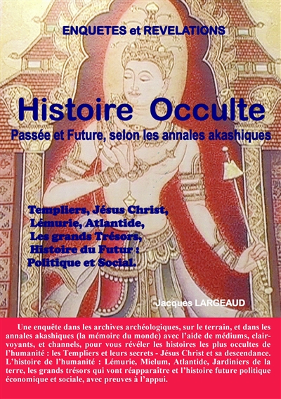 Histoire Occulte : Passée et Future : selon les Annales Akashiques.