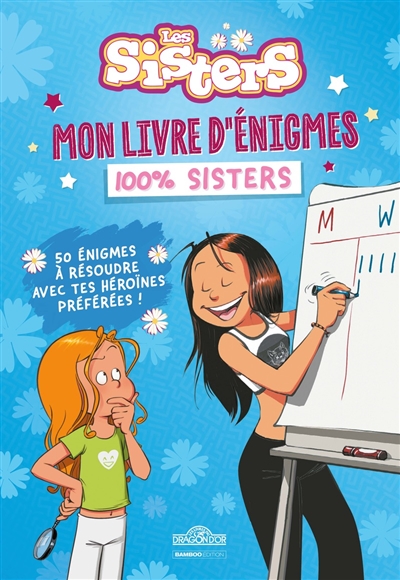 Les sisters : mon livre d'énigmes 100 % sisters