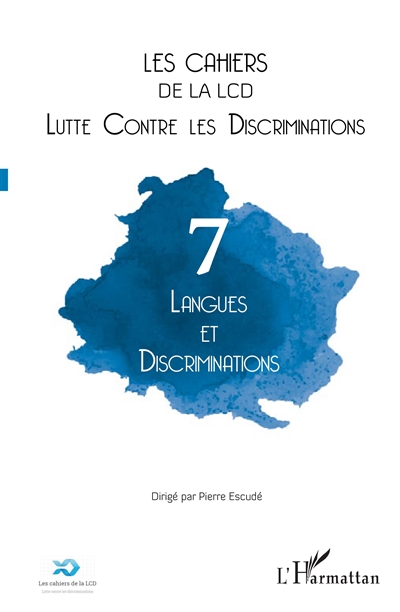 Cahiers de la LCD (Les), n° 7. Langues et discriminations