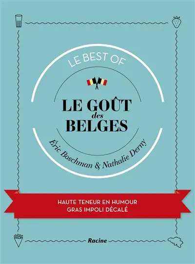 Le goût des Belges : le best of