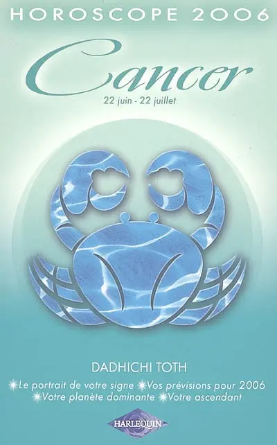Cancer : 22 juin-22 juillet, horoscope 2006