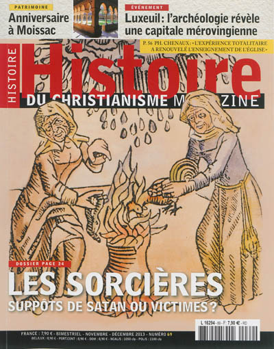 Histoire du christianisme magazine, n° 69. Les sorcières : suppôts de Satan ou victimes ?