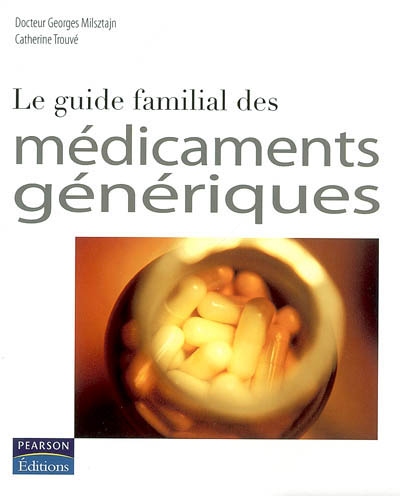 Le guide familial des médicaments génériques
