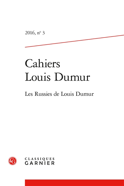 Cahiers Louis Dumur, n° 3. Les Russies de Louis Dumur