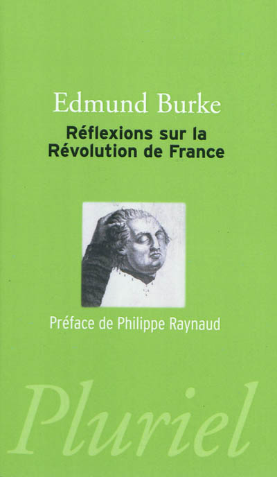 Réflexions sur la Révolution de France : suivi d'un choix de textes de Burke sur la Révolution