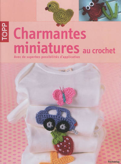 Charmantes miniatures au crochet