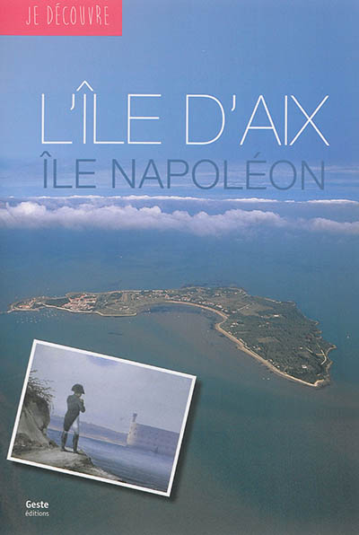 L'île d'Aix : île Napoléon