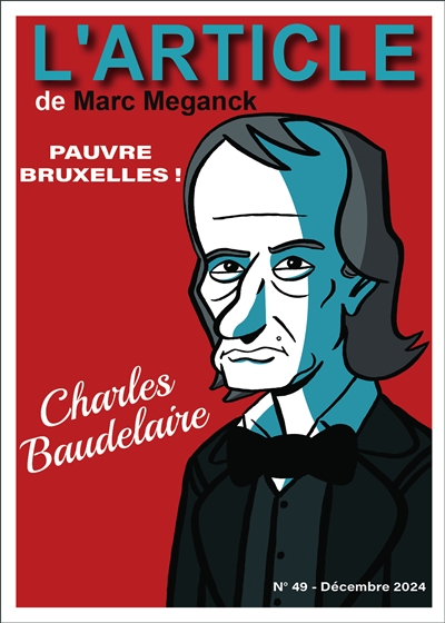 L'article, n° 49. Charles Baudelaire : pauvre Bruxelles !