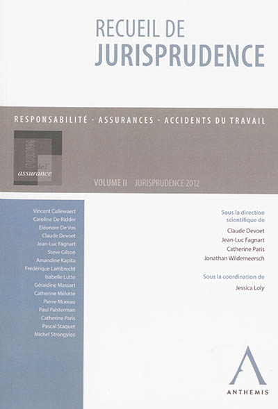 Recueil de jurisprudence : responsabilité, assurances, accidents du travail. Vol. 2. Jurisprudence 2012