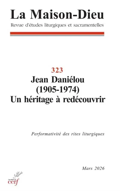 Maison Dieu (La), n° 323. Jean Daniélou (1905-1974) : un héritage à redécouvrir