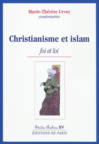 Christianisme et islam : foi et loi