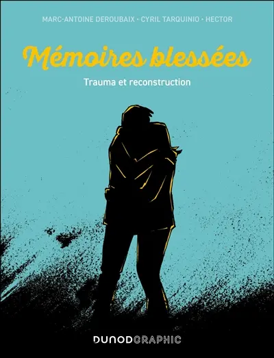 Mémoires blessées : trauma et reconstruction