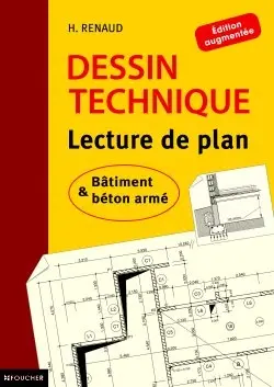 Dessin technique, lecture de plan : bâtiment & béton armé