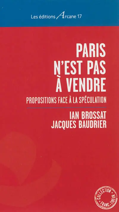 Paris n'est pas à vendre : propositions face à la spéculation