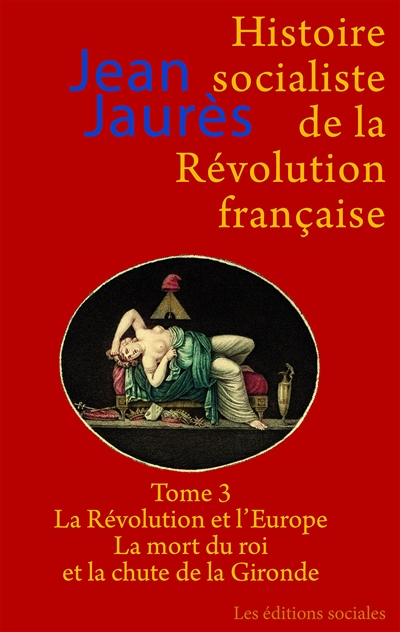 Histoire socialiste de la Révolution française. Vol. 3