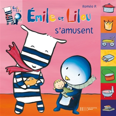 Emile et Lilou. Vol. 2007. Emile et Lilou s'amusent