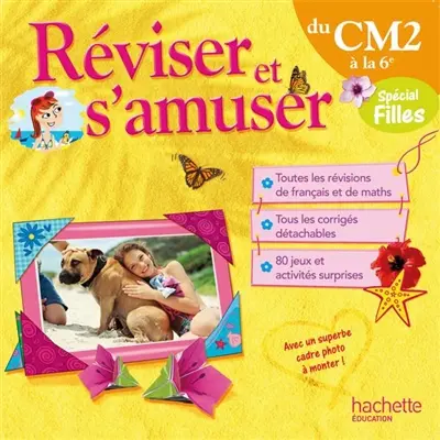 Réviser et s'amuser, du CM2 à la 6e, 10-11 ans : spécial filles