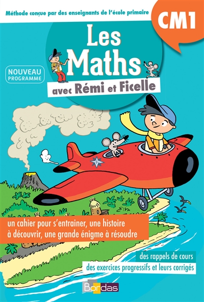 Les maths avec Rémi et Ficelle : CM1 : nouveau programme