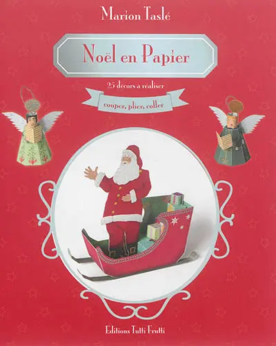Noël en papier : 25 décors à réaliser : couper, plier, coller