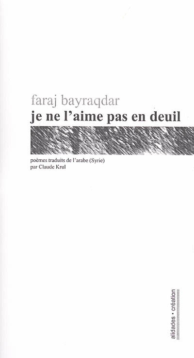 Je ne l'aime pas en deuil : choix de poèmes