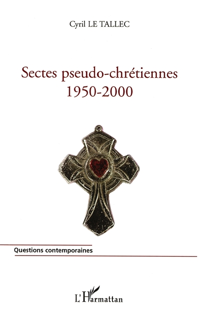 Sectes pseudo-chrétiennes, 1950-2000