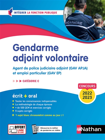 Gendarme adjoint volontaire : agent de police judiciaire adjoint (GAV APJA) et emploi particulier (GAV EP) : écrit + oral, catégorie C, concours 2022-2023