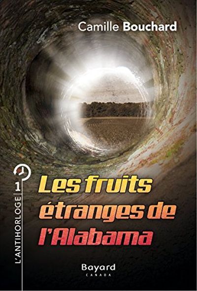 L'antihorloge. Vol. 1. Les fruits étranges de l'Alabama
