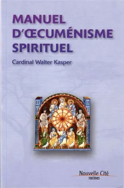Manuel d'oecuménisme spirituel : racines