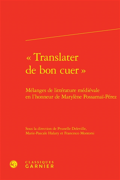 Translater de bon cuer : mélanges de littérature médiévale en l'honneur de Marylène Possamaï-Pérez