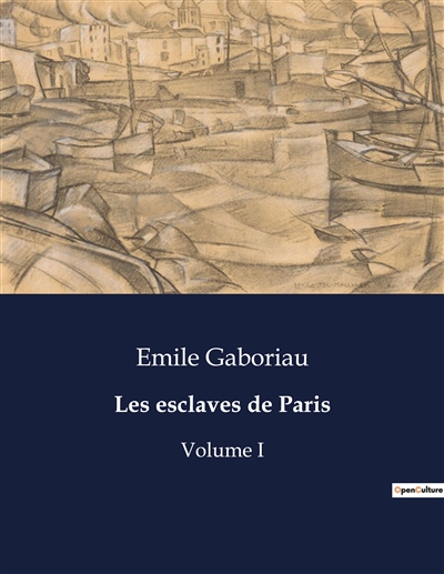Les esclaves de Paris : Volume I