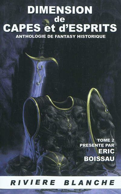 Dimension de capes et d'esprits : anthologie de fantasy historique. Vol. 2
