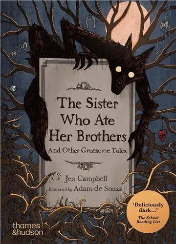 The Sister Who Ate Her Brothers : And Other Gruesome Tales (New ed)