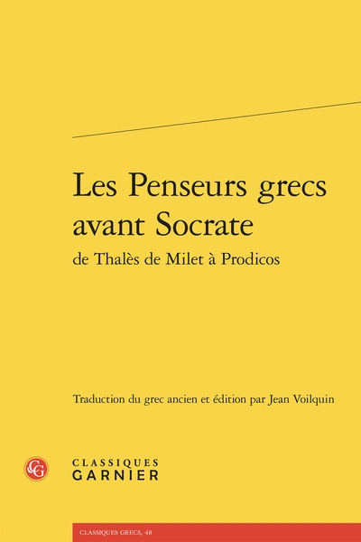Les penseurs grecs avant Socrate : de Thalès de Milet à Prodicos