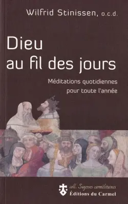 Dieu au fil des jours : méditations quotidiennes pour toute l'année