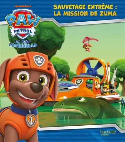 La Pat' Patrouille. Sauvetage extrême : la mission de Zuma