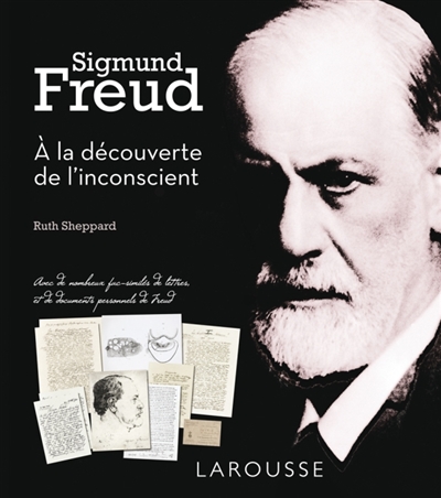 Sigmund Freud : à la découverte de l'inconscient