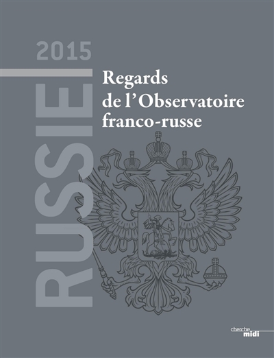 Russie 2015 : regards de l'Observatoire franco-russe