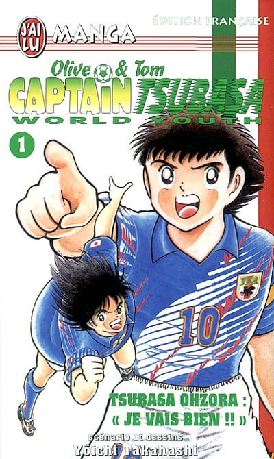 Captain Tsubasa world youth : Olive et Tom. Vol. 1. Je vais bien !
