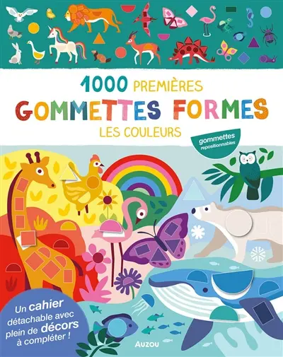 1000 premières gommettes formes : Les couleurs 1000 premières gommettes formes : Les couleurs