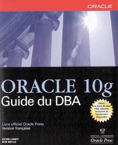 Oracle 10g : guide du DBA