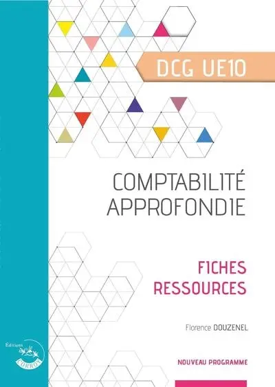 Comptabilité approfondie, DCG UE10 : fiches ressources Comptabilité approfondie, DCG UE10 : fiches ressources