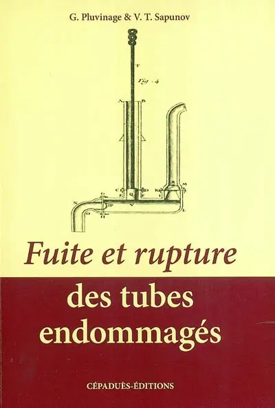 Fuite et rupture des tubes endommagés